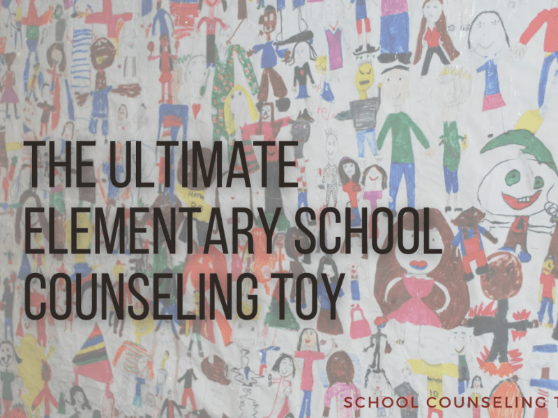 The Ultimate Elementary School Counseling&nbsp;Toy
